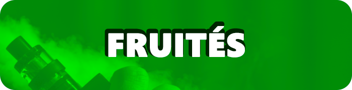 Les E-liquides Fruités