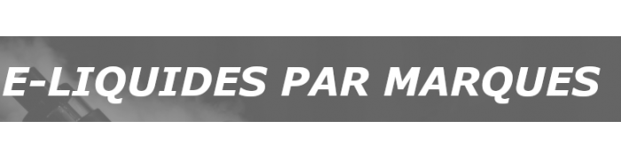 E-Liquides par marque